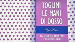 DOMANI A POTENZA "TOGLIMI LE MANI DI DOSSO!", UNA STORIA VERA DI RICATTI E MOLESTIE SUL LAVORO